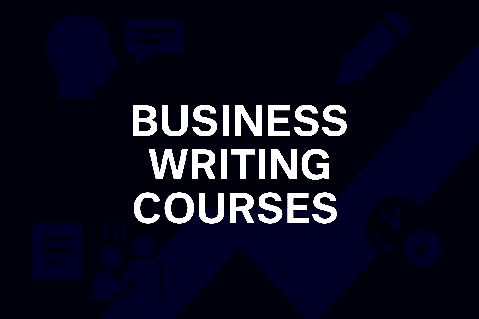 BUSINESS WRITING COURSES